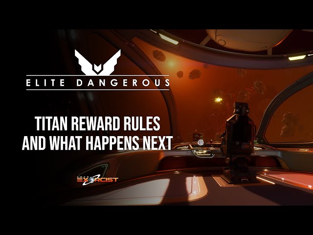 ELITE DANGEROUS - Titan Reward Rules and What Happens Next