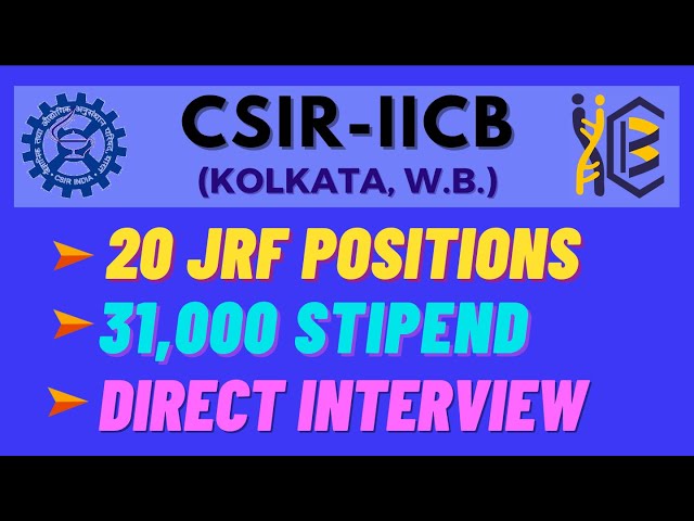 Direct JRF Position at CSIR IICB (Kolkata) | 31,000 Stipend | Walk-in Interview