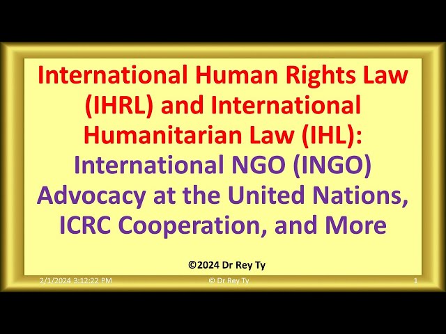 2024 Rey Ty United Nations & International NGO Int'l Human Rights & Int'l Humanitarian Law Advocacy
