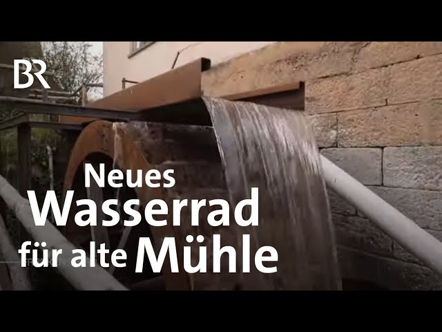 Leben im Denkmal: Die Michelsmühle bei Bad Kissingen braucht ein neues Wasserrad | Frankenschau | BR