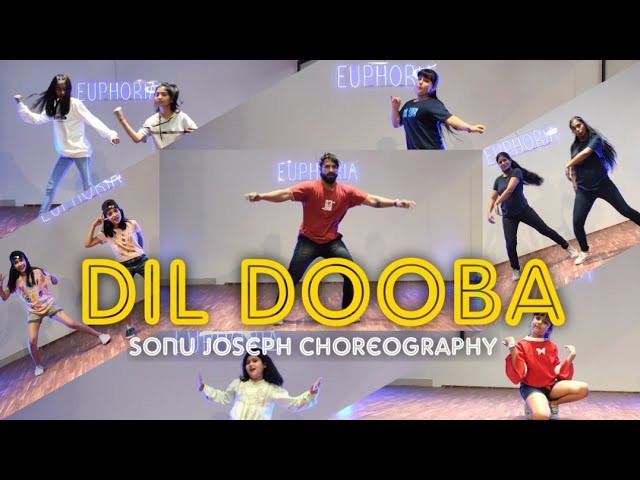 DIL DOOBA | Dance Workshop 2022 | Sonu Joseph Choreography | The Euphoria Studio