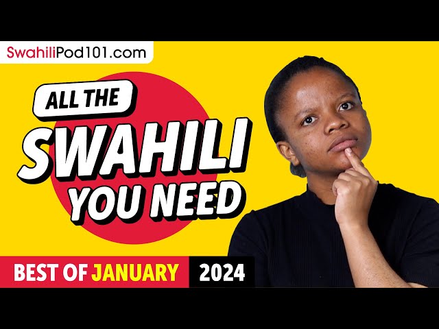 Your Monthly Dose of Swahili - Best of January 2024