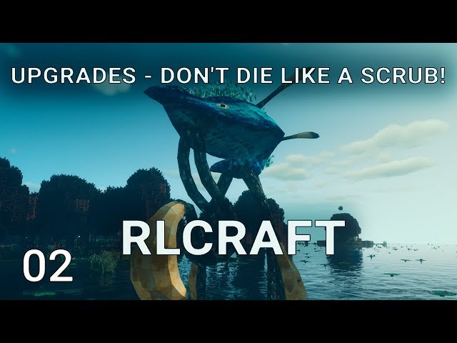 RLCraft Upgrades Don't die like a Scrub in RLCraft