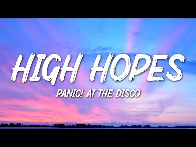 Panic! At the Disco   High Hopes Lyrics