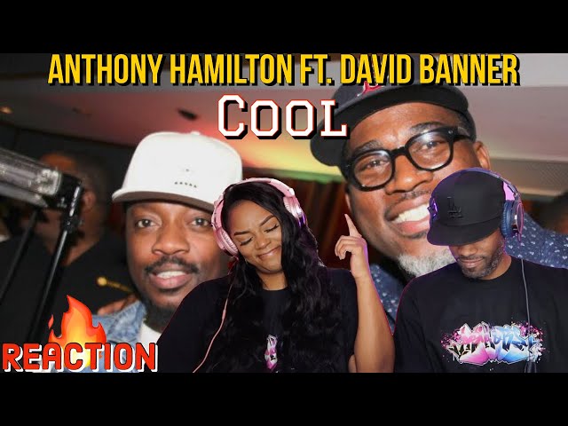 Anthony Hamilton ft. David Banner "Cool" Reaction | Asia and BJ