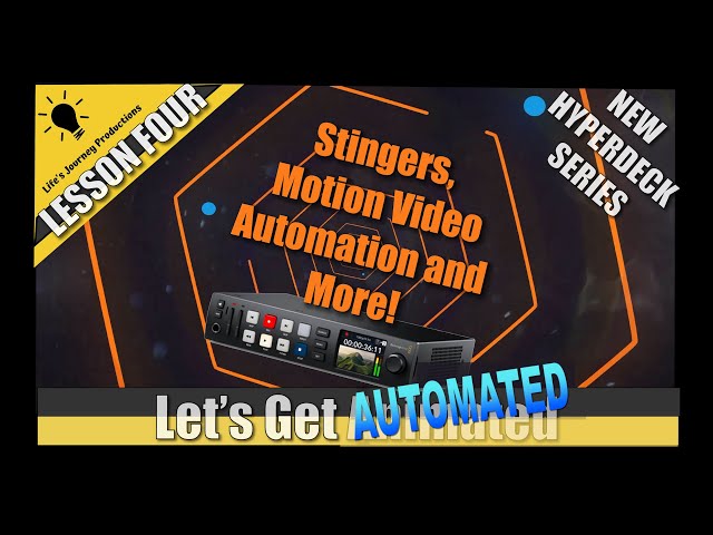 HyperDeck Studio HD Plus  Automating Videos, Stingers & Graphics: Lesson Four