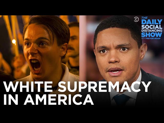 White Supremacy: The Rise and Spread in America | The Daily Show