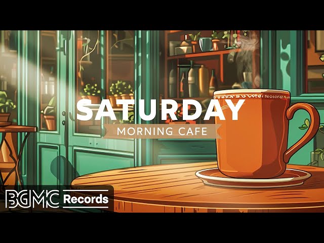 SATURDAY MORNING CAFE: Smooth Bossa Nova Jazz Music for Relaxing - Outdoor Coffee Shop Ambience