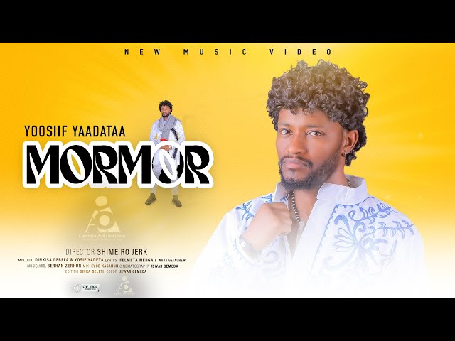Yoosif Yaadataa -MORMOR -New Ethiopian Oromo Music video 2024 (Official Video)