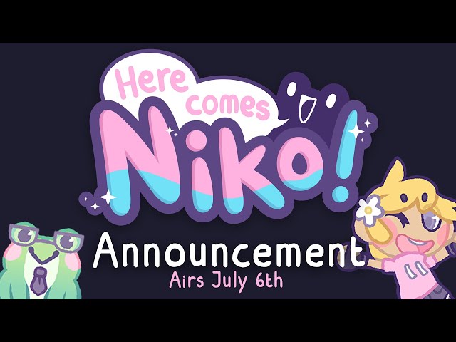 Here Comes Niko! Special Announcement