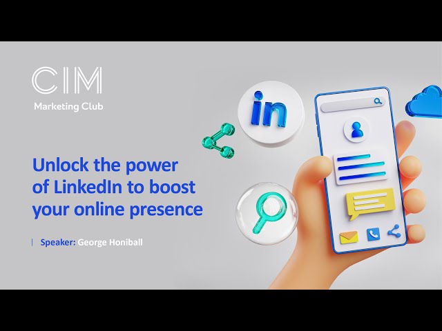 Marketing Club: Unlock the power of LinkedIn to boost your online presence