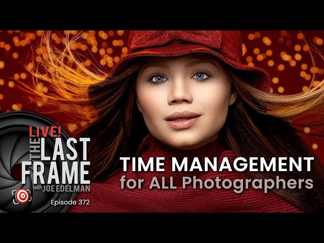 Proven Advice For Excellent Time Management for Photographers