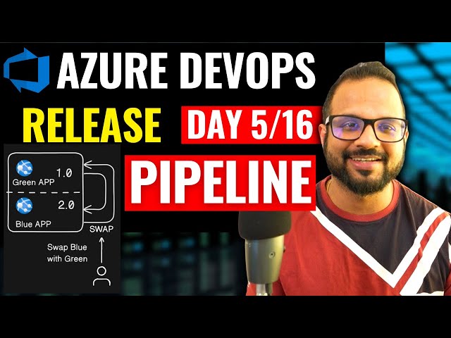 Day-5/16 Azure DevOps Release Pipelines |  Blue Green Deployment | Azure DevOps Zero to Hero series
