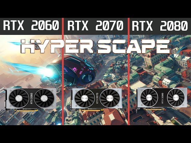 Hyper scape - RTX 2060 vs RTX 2070 vs RTX 2080 Fps Test