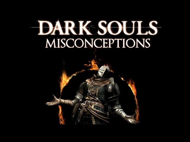 Dark Souls Lore: Common Misconceptions