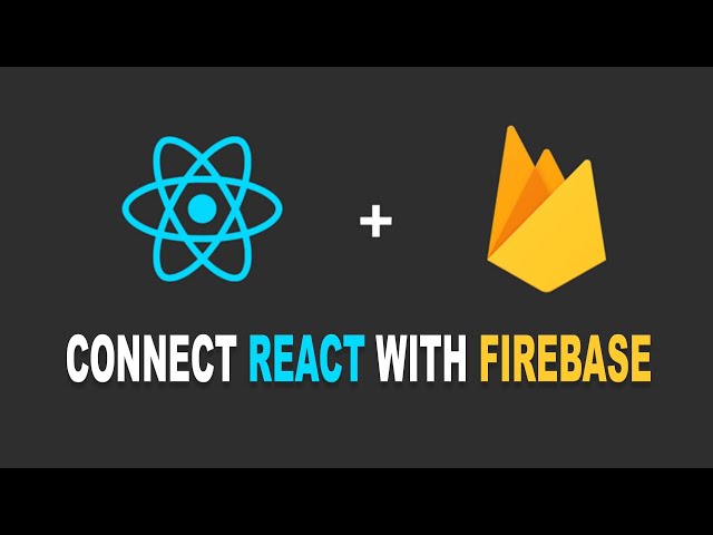 How to Connect Firebase With React Application