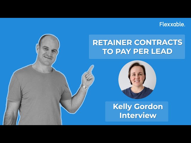 Retainer Contracts to Pay Per Lead | Kelly's 6 Month Success Story