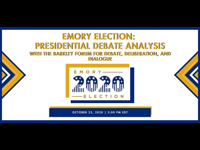 Emory Election: Presidential Debate Analysis with the Barkley Forum 10.23.20