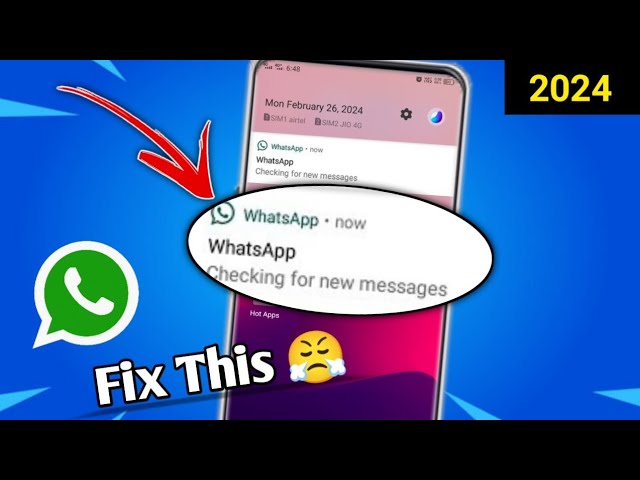 Checking for new messages Whatsapp problem | Whatsapp Checking for new messages Problem | Solution
