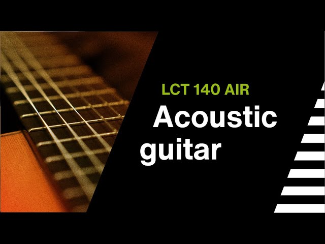 LCT 140 AIR - Sound sample - Acoustic guitar
