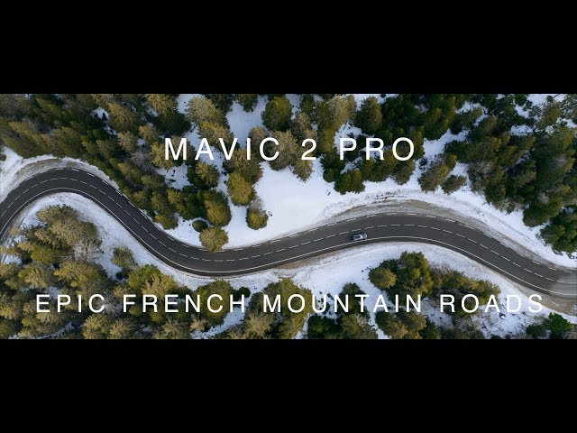 MAVIC 2 PRO | Epic Mountain Roads in France from Above (4K)