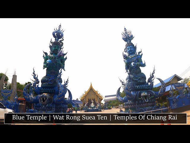 [4K] BLUE TEMPLE - WAT RONG SUEA TEN (CHIANG RAI) [JUNE]