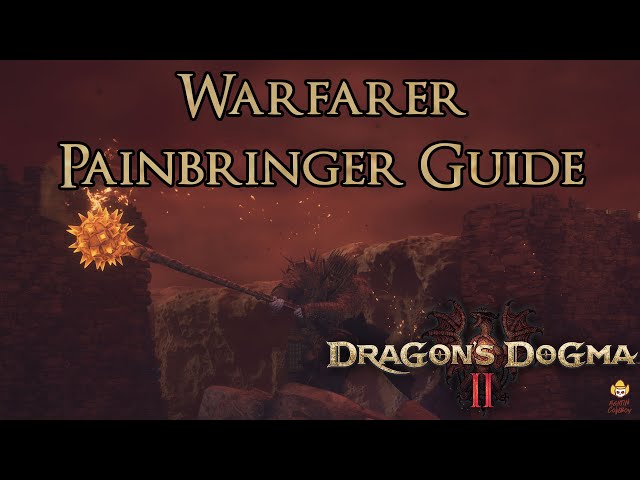 Dragon's Dogma 2 - Painbringer Warfarer Build Guide