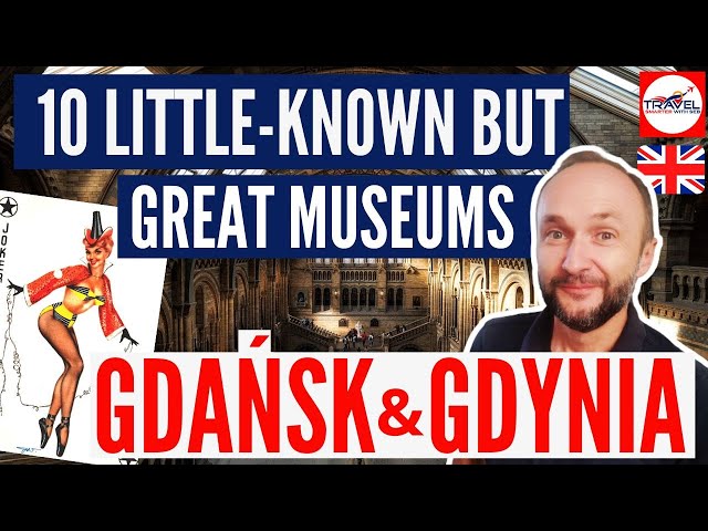 10 LITTLE-KNOWN but GREAT MUSEUMS in GDAŃSK and GDYNIA, POLAND. Presentation with ticket prices.