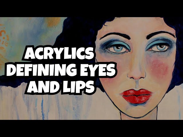 Mastering Eye and Lip Outlines in Acrylic Painting:
