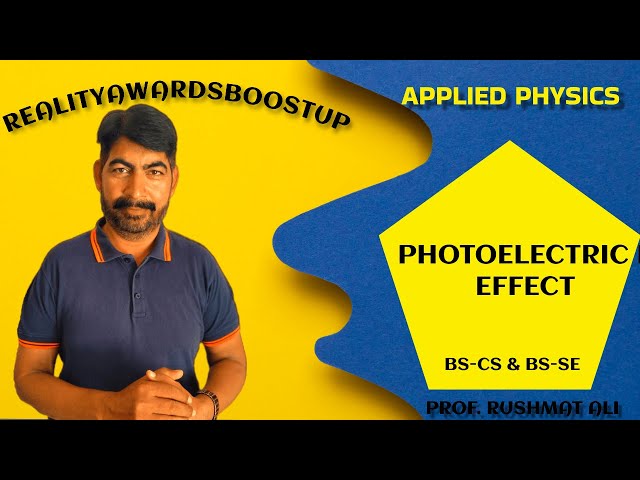 The Wonders Of Photoelectric Effect In Action! - Applied Physics
