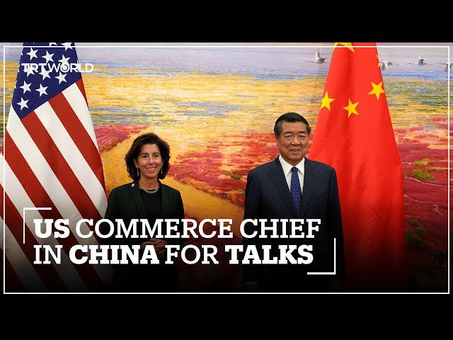 US Commerce Secretary Raimondo meets with Chinese vice premier in Beijing