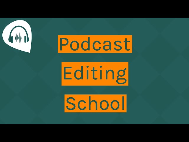 Introducing Podcast Editing School & Community | Instruction & Mentorship For Better Sounding Audio