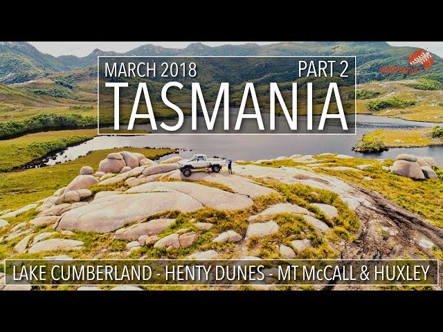 Tasmania by 4WD Part 2 | Lake Cumberland Track | Mt McCall | Mt Huxley | Henty Dunes [2018] #144