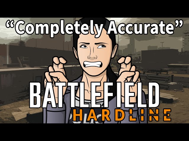 A Completely Accurate Summary of Battlefield Hardline