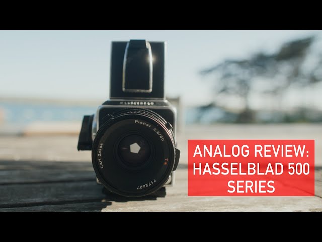 Analog Review: Hasselblad 500 Series