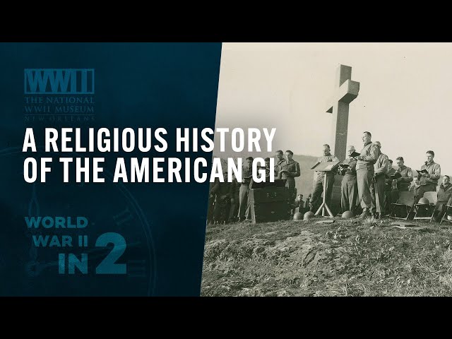 A Religious History of the American GI | WWII IN 2