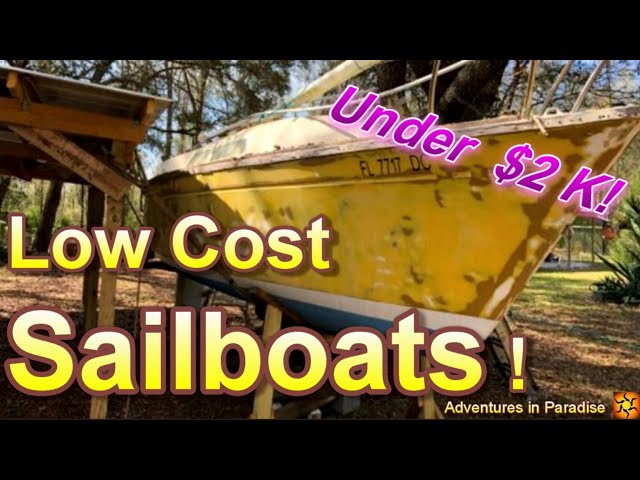 Cheap Sailboats for sale  - what can you get?