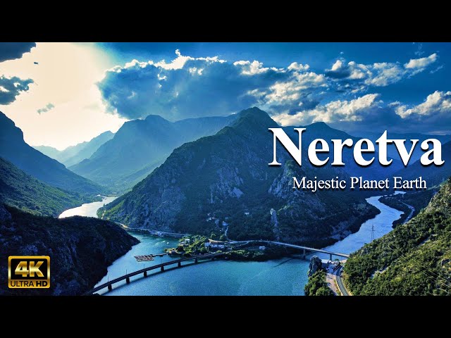 Majestic Planet Earth || Neretva || Neretva Bosnia and Herzegovina