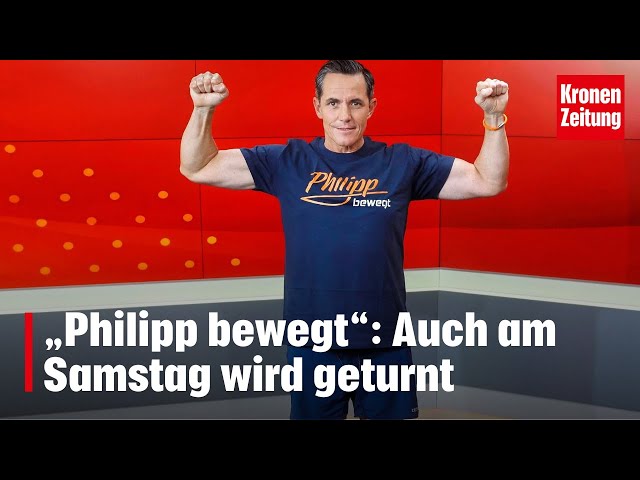 „Philipp bewegt“: Auch am Samstag wird geturnt | krone.tv PHILIPP BEWEGT