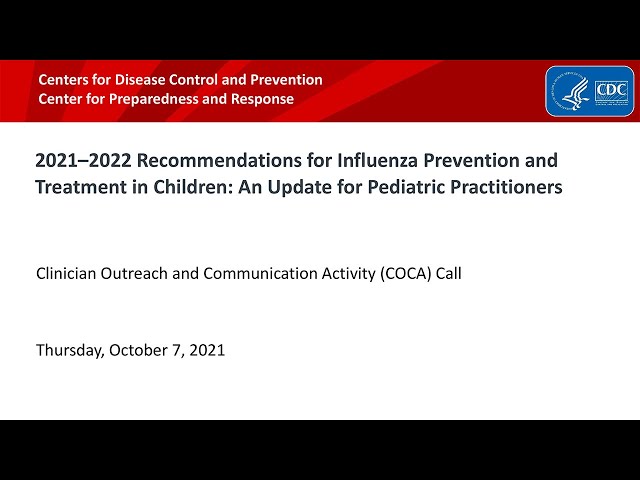 2021–2022 Recommendations for Flu Prevention and Treatment in Children