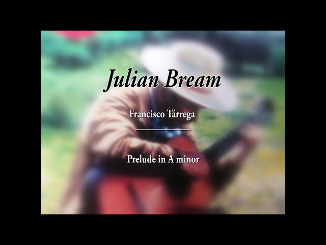 Julian Bream - F. Tarrega / Prelude in A minor
