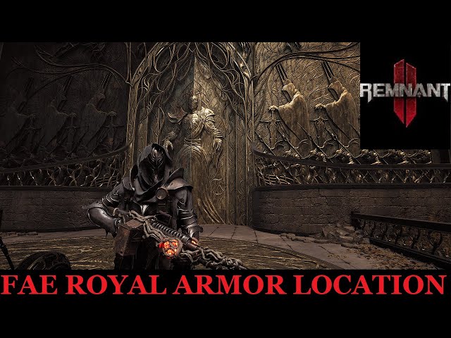 How to get the Fae Royal Armor set. (Remnant 2)