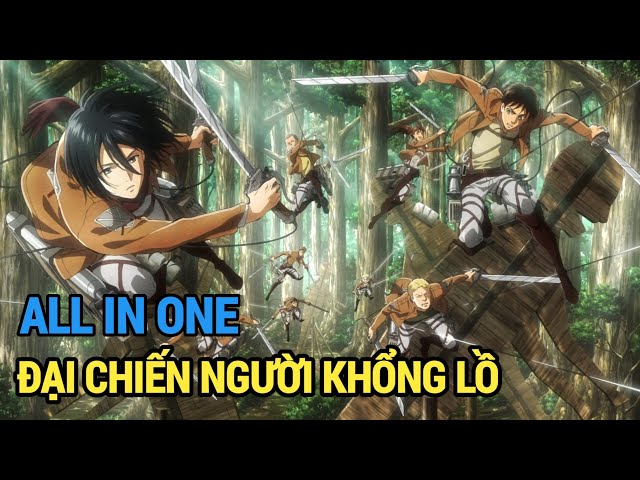 ALL IN ONE | Đại Chiến Người Khủng Lồ Titan | Review Phim Anime Hay | Tóm Tắt Anime