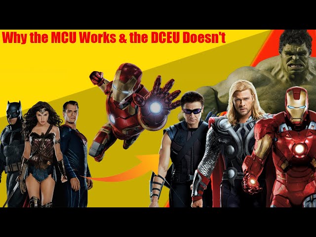Why the MCU Works & the DCEU Doesn't