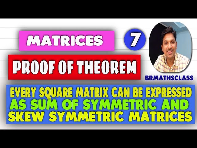 EVERY SQUARE MATRIX CAN BE EXPRESSED AS SUM OF SYMMETRIC AND SKEW SYMMETRIC MATRICES || MATRICES