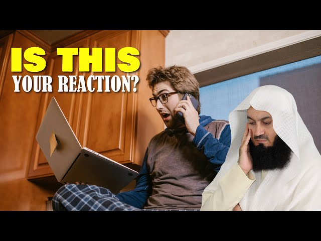 Is THIS Your Reaction? | Mufti Menk