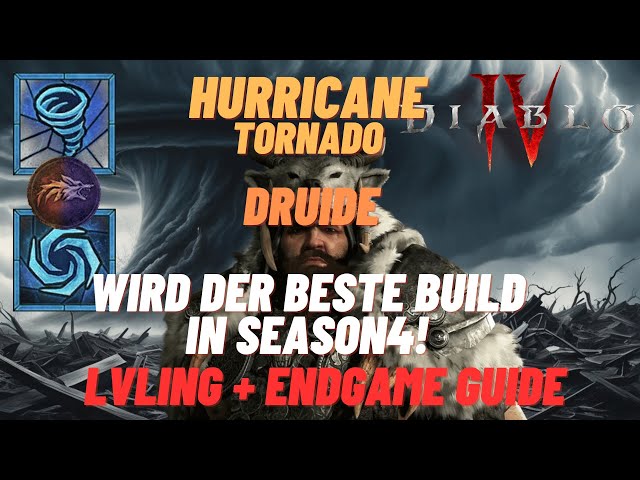 Tornado Hurricane Druide - DER BESTE Season 4 LEVELING BUILD! - Diablo 4 Guide  | Deutsch