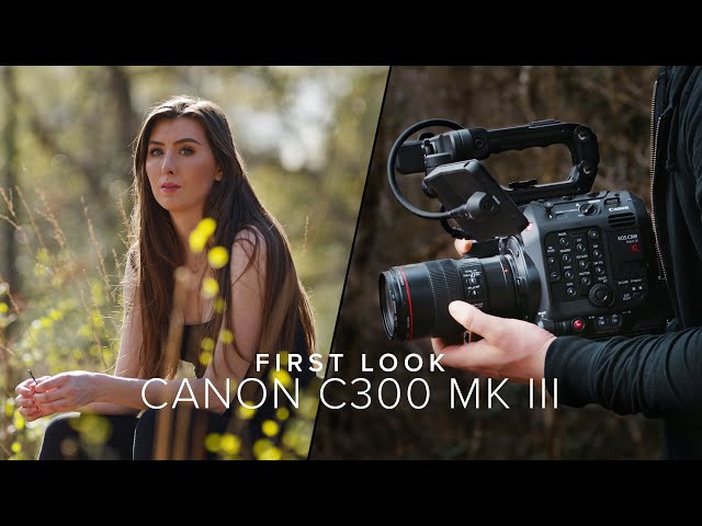 Canon EOS C300 MK III - First Look & Test Footage