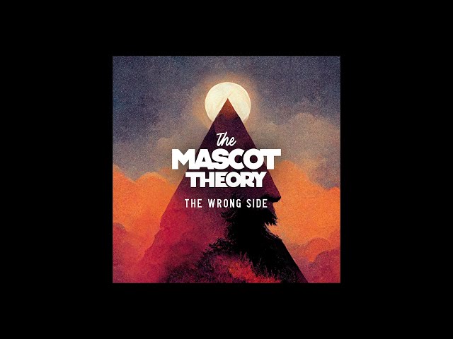 The Mascot Theory - The Wrong Side - OFFICIAL AUDIO