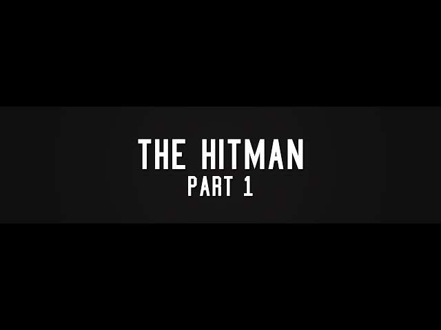 The Hitman Part 1 (GTA 5 Machinima)